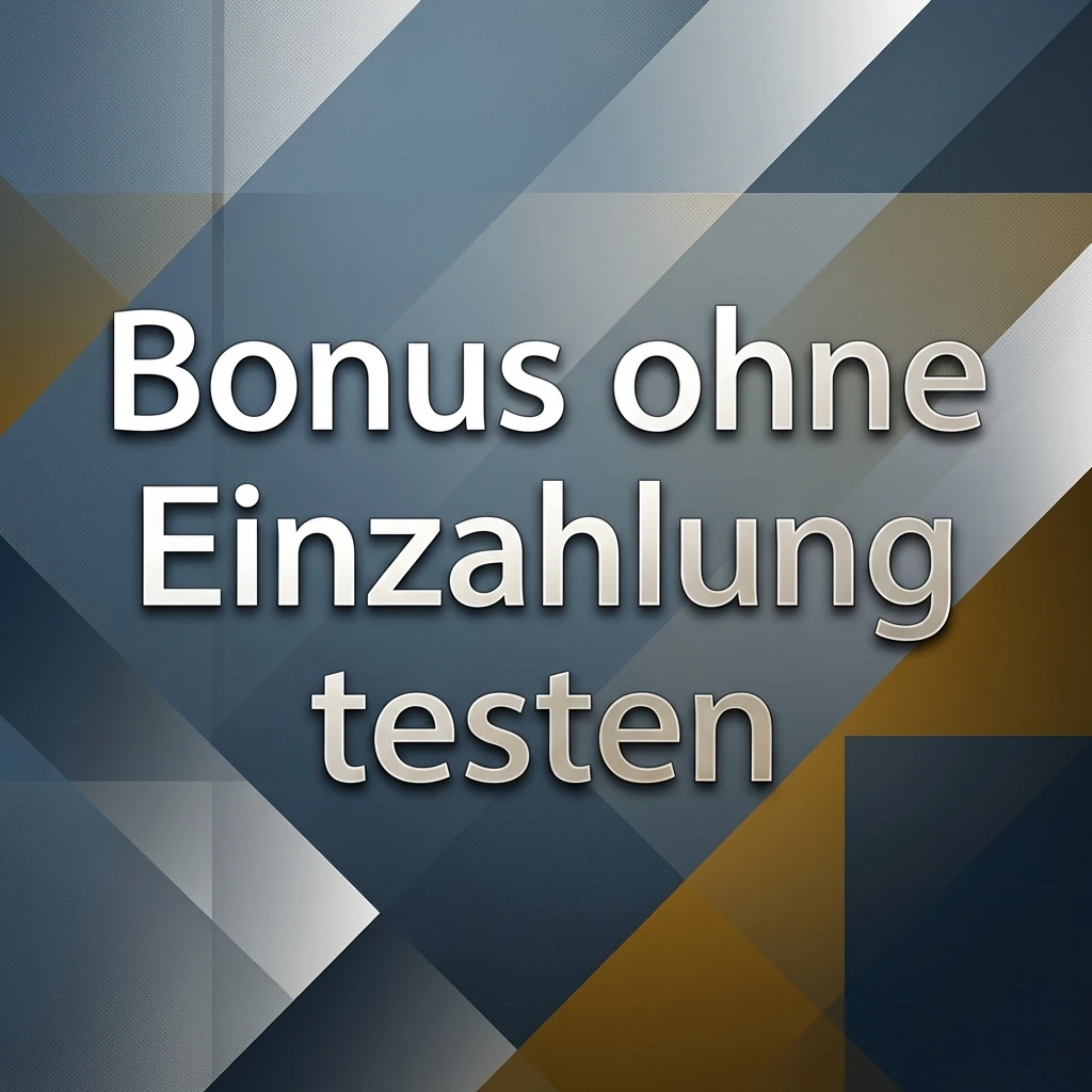 Bonus ohne Einzahlung testen